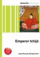 Emperor Ichijo, Jesse Russell,Ronald Cohn 