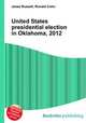 United States presidential election in Oklahoma, 2012, Jesse Russell,Ronald Cohn 