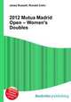 2012 Mutua Madrid Open – Women