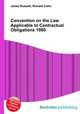 Convention on the Law Applicable to Contractual Obligations 1980, Jesse Russell,Ronald Cohn 