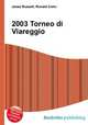 2003 Torneo di Viareggio, Jesse Russell,Ronald Cohn 