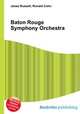 Baton Rouge Symphony Orchestra, Jesse Russell,Ronald Cohn 
