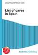 List of caves in Spain, Jesse Russell,Ronald Cohn 