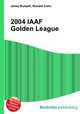 2004 IAAF Golden League, Jesse Russell,Ronald Cohn 