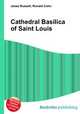 Cathedral Basilica of Saint Louis, Jesse Russell,Ronald Cohn 