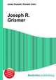 Joseph R. Grismer, Jesse Russell,Ronald Cohn 