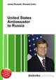United States Ambassador to Russia, Jesse Russell,Ronald Cohn 