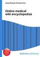 Online medical wiki encyclopedias, Jesse Russell,Ronald Cohn 