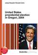 United States presidential election in Oregon, 2004, Jesse Russell,Ronald Cohn 