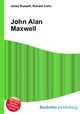 John Alan Maxwell, Jesse Russell,Ronald Cohn 