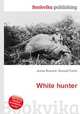 White hunter, Jesse Russell,Ronald Cohn 