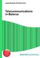 Telecommunications in Belarus, Jesse Russell,Ronald Cohn 