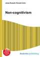 Non-cognitivism, Jesse Russell,Ronald Cohn 
