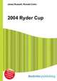 2004 Ryder Cup, Jesse Russell,Ronald Cohn 