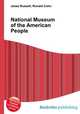 National Museum of the American People, Jesse Russell,Ronald Cohn 