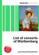 List of consorts of Wurttemberg, Jesse Russell,Ronald Cohn 