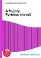 A Mighty Fortress (novel), Jesse Russell,Ronald Cohn 