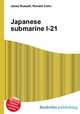 Japanese submarine I-21, Jesse Russell,Ronald Cohn 