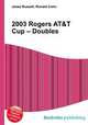 2003 Rogers AT&T Cup – Doubles, Jesse Russell,Ronald Cohn 