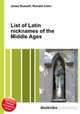 List of Latin nicknames of the Middle Ages, Jesse Russell,Ronald Cohn 