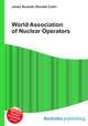 World Association of Nuclear Operators, Jesse Russell,Ronald Cohn 