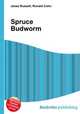 Spruce Budworm, Jesse Russell,Ronald Cohn 