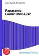 Panasonic Lumix DMC-GH2, Jesse Russell,Ronald Cohn 