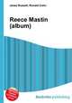 Reece Mastin (album), Jesse Russell,Ronald Cohn 