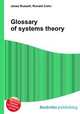 Glossary of systems theory, Jesse Russell,Ronald Cohn 