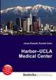 Harbor–UCLA Medical Center, Jesse Russell,Ronald Cohn 