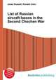 List of Russian aircraft losses in the Second Chechen War, Jesse Russell,Ronald Cohn 