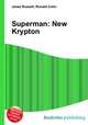 Superman: New Krypton, Jesse Russell,Ronald Cohn 