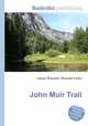 John Muir Trail, Jesse Russell,Ronald Cohn 