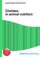 Chelates in animal nutrition, Jesse Russell,Ronald Cohn 