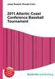 2011 Atlantic Coast Conference Baseball Tournament, Jesse Russell,Ronald Cohn 