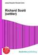 Richard Scott (settler), Jesse Russell,Ronald Cohn 