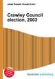 Crawley Council election, 2003, Jesse Russell,Ronald Cohn 