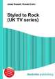 Styled to Rock (UK TV series), Jesse Russell,Ronald Cohn 