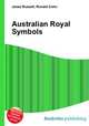 Australian Royal Symbols, Jesse Russell,Ronald Cohn 