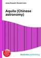 Aquila (Chinese astronomy), Jesse Russell,Ronald Cohn 