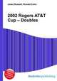 2002 Rogers AT&T Cup – Doubles, Jesse Russell,Ronald Cohn 