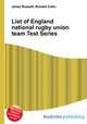 List of England national rugby union team Test Series, Jesse Russell,Ronald Cohn 