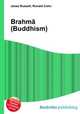 Brahma (Buddhism), Jesse Russell,Ronald Cohn 