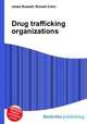 Drug trafficking organizations, Jesse Russell,Ronald Cohn 