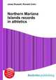 Northern Mariana Islands records in athletics, Jesse Russell,Ronald Cohn 