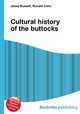 Cultural history of the buttocks, Jesse Russell,Ronald Cohn 
