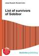 List of survivors of Sobibor, Jesse Russell,Ronald Cohn 