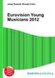 Eurovision Young Musicians 2012, Jesse Russell,Ronald Cohn 