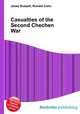 Casualties of the Second Chechen War, Jesse Russell,Ronald Cohn 