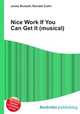 Nice Work If You Can Get It (musical), Jesse Russell,Ronald Cohn 